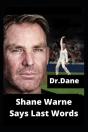 Shane Warne Says Last Words - Preview