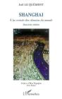 Shangaï : A La Croisée Des Chemins Du Monde (Deuxième Édition) - Preview