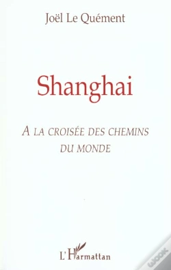 Capa do artigo Shanghai ; A La Croisee Des Chemins Du Monde