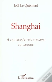 Capa do artigo Shanghai ; A La Croisee Des Chemins Du Monde