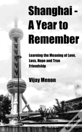 Shanghai - A Year To Remember (Travel Edition)