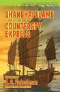 Shanghai Flame / Counterspy Express - Preview