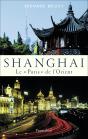 Shanghai ; Le "Paris" De L'Orient - Preview
