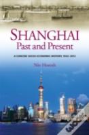 Shanghai, Past & Present