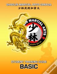 Shaolin Martial Arts Canada- Basic Training Guide