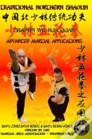 Shaolin Wu Hua Quan - Advanced Martial Applications