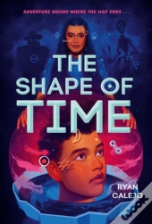 Shape Of Time (Rymworld Arcana, Book 1)