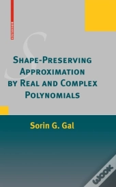 Shape-Preserving Approximation By Real And Complex Polynomials