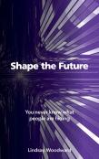 Shape The Future