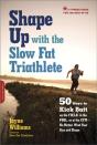 Shape Up With The Slow Fat Triathlete - Preview