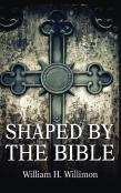 Shaped By The Bible