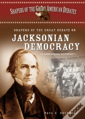 Capa do artigo Shapers Of The Great Debate On Jacksonian Democracy