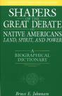 Shapers Of The Great Debate On Native Americans--Land, Spirit, And Power - Preview
