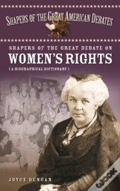 Shapers Of The Great Debate On Women'S Rights
