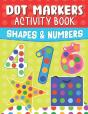 Shapes And Numbers Dot Markers Activity Book - Preview