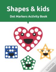 Shapes & Kids Dot Markers Activity Book