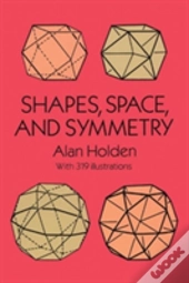 Shapes, Space And Symmetry