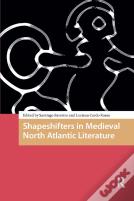 Shapeshifters In Medieval North Atlantic Literature