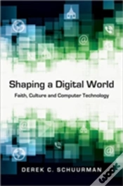 Capa do artigo Shaping A Digital World Â€“ Faith, Culture And Computer Technology