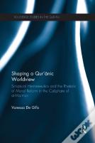 Shaping A Qur'Anic Worldview