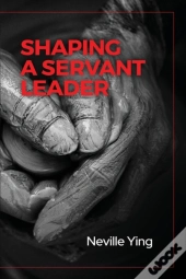 Shaping A Servant Leader