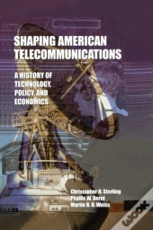 Shaping American Telecommunications