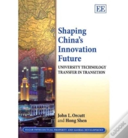 Capa do artigo Shaping China'S Innovation Future - University Technology Transfer In Transition