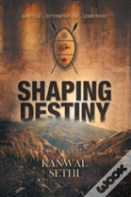 Shaping Destiny