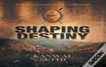 Shaping Destiny
