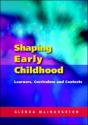 Shaping Early Childhood: Learners, Curriculum And Contexts - Preview