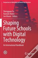 Shaping Future Schools With Digital Technology