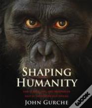 Shaping Humanity