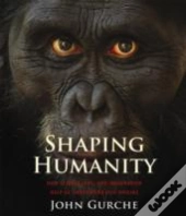 Shaping Humanity