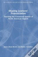 Shaping Learnersâ€™ Pronunciation