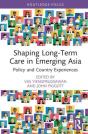 Shaping Long-Term Care In Emerging Asia - Preview