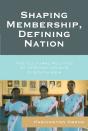 Shaping Membership, Defining Nation - Preview