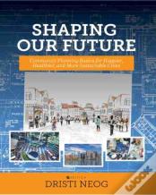 Shaping Our Future