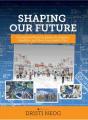 Shaping Our Future - Preview