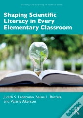 Shaping Scientific Literacy In Every Elementary Classroom