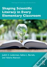 Shaping Scientific Literacy In Every Elementary Classroom
