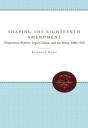 Shaping The Eighteenth Amendment - Preview