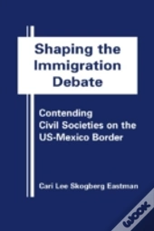 Shaping The Immigration Debate