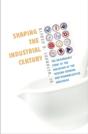 Shaping The Industrial Century - Preview