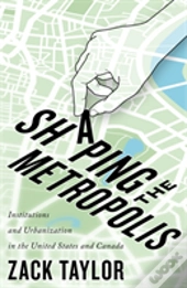 Shaping The Metropolis