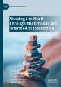 Shaping The North Through Multimodal And Intermedial Interaction - Preview