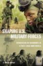 Shaping U.S. Military Forces - Preview