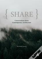 Share: Conversations About Contemporary Architecture