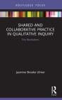 Shared And Collaborative Practice In Qualitative Inquiry - Preview