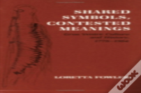 Shared Symbols, Contested Meanings