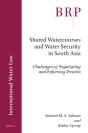 Shared Watercourses And Water Security In South Asia - Preview
